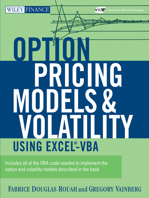 Title details for Option Pricing Models and Volatility Using Excel-VBA by Fabrice D. Rouah - Available